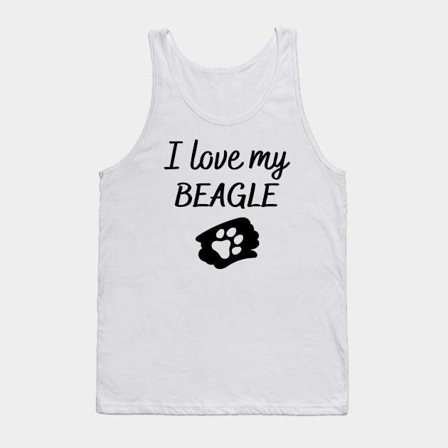 I love my Beagle Tank Top by Word and Saying